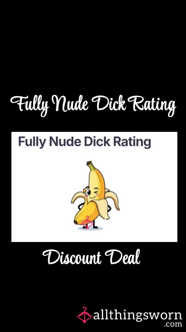 Fully Nude Video D*ck Rating With Masturbation Play Discount Deal