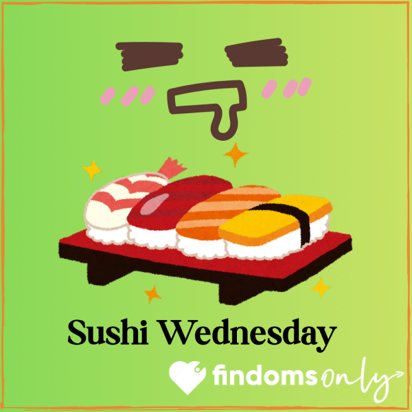 Fund My Sushi Wednesday 🍣🤤