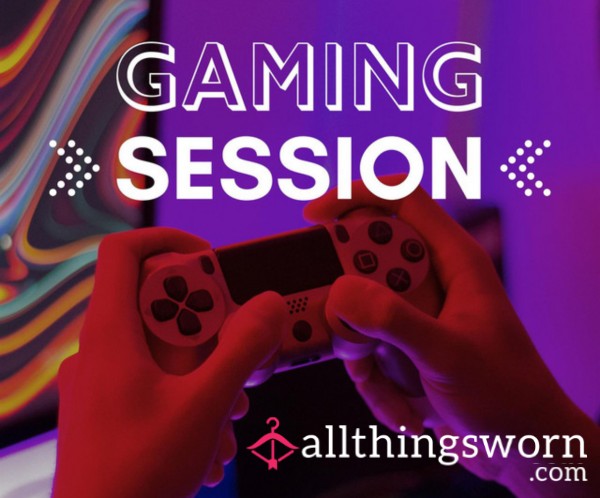 Gaming Session