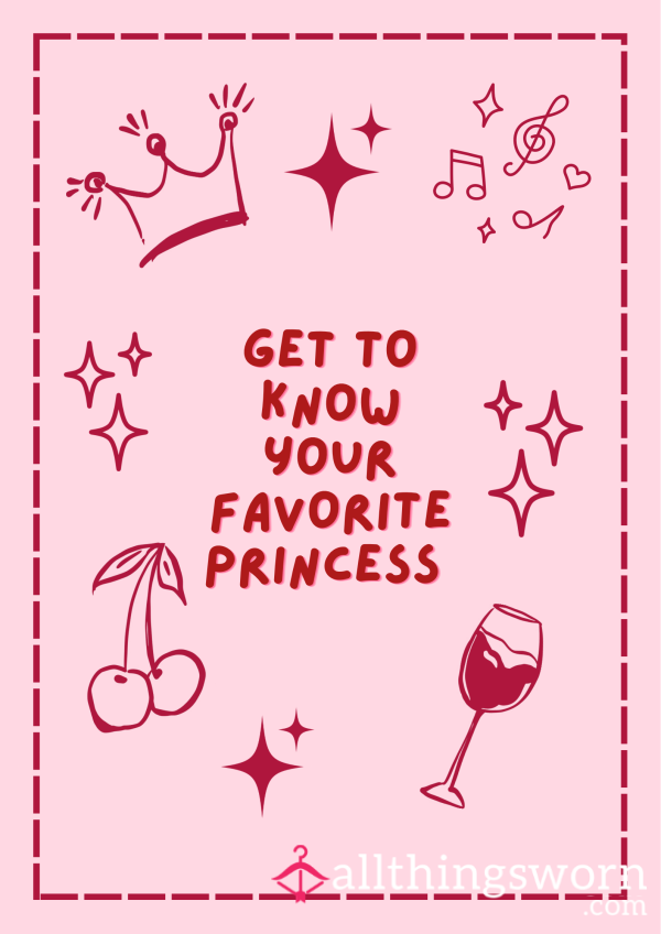 Get To Know Your Princess 👑