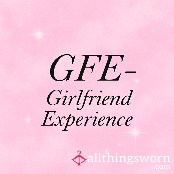 GFE - Girlfriend Experience