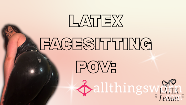 Giantess Latex A** Worship & FaceSitting POV: