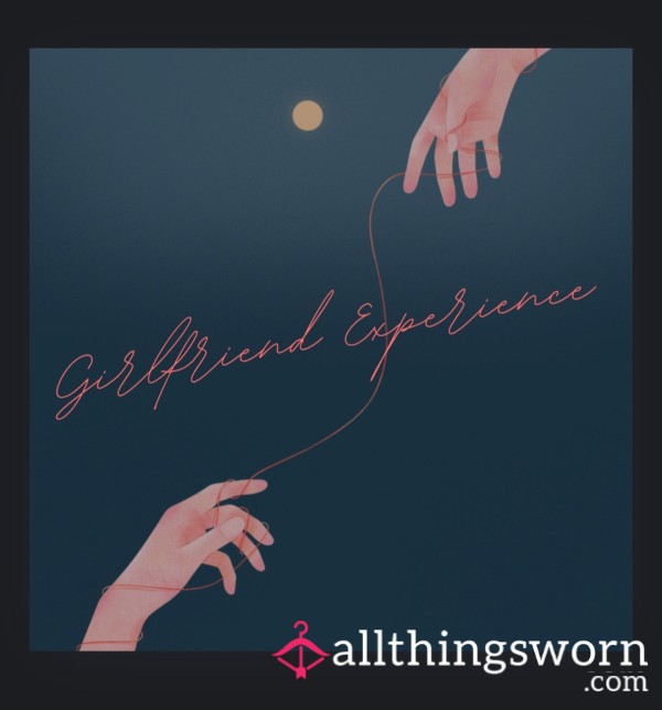 Girlfriend Experience 💙