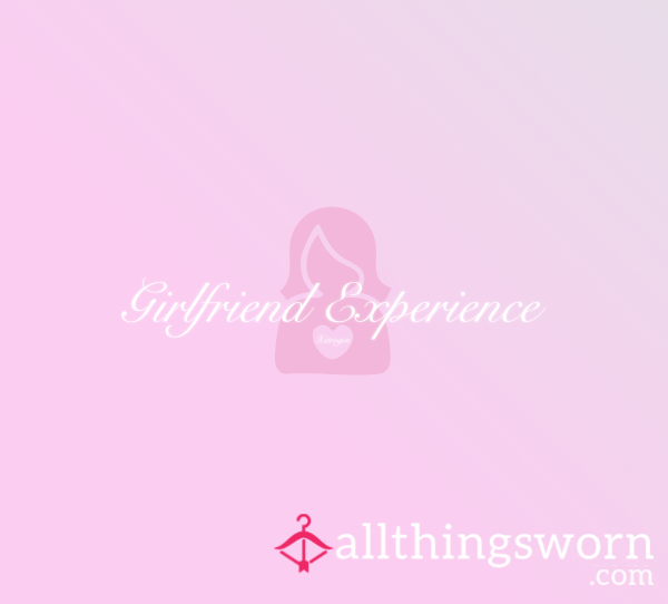 Girlfriend Experience - (GFE)