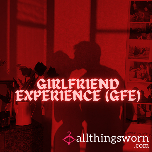 Girlfriend Experience - GFE