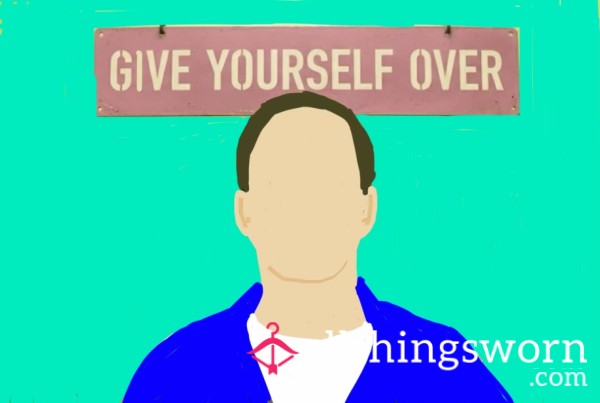 Give Yourself Over To Me