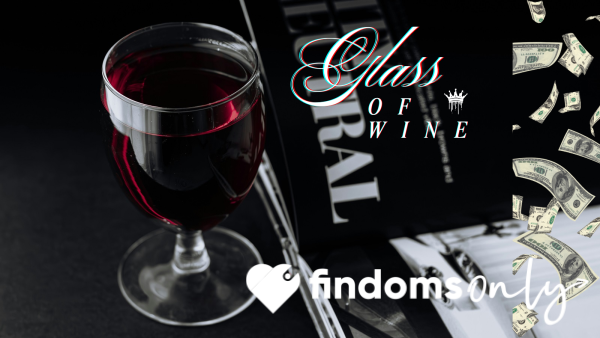 Gla** Of Wine For Findom Goddess