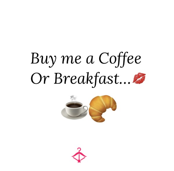 Buy Me A Coffee / Breakfast