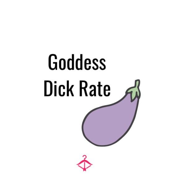 Goddess D*ck Rate