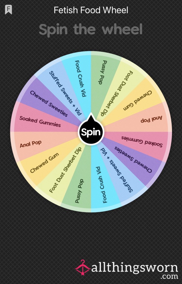Goddess’ Fetish Food Wheel😋