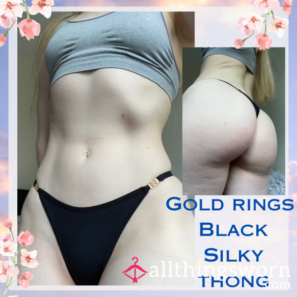 Gold Rings Black Silky Thong 🖤 Size Small▪️1 Day Wear - £20. Longer Wears And International Shipping Available 🌎