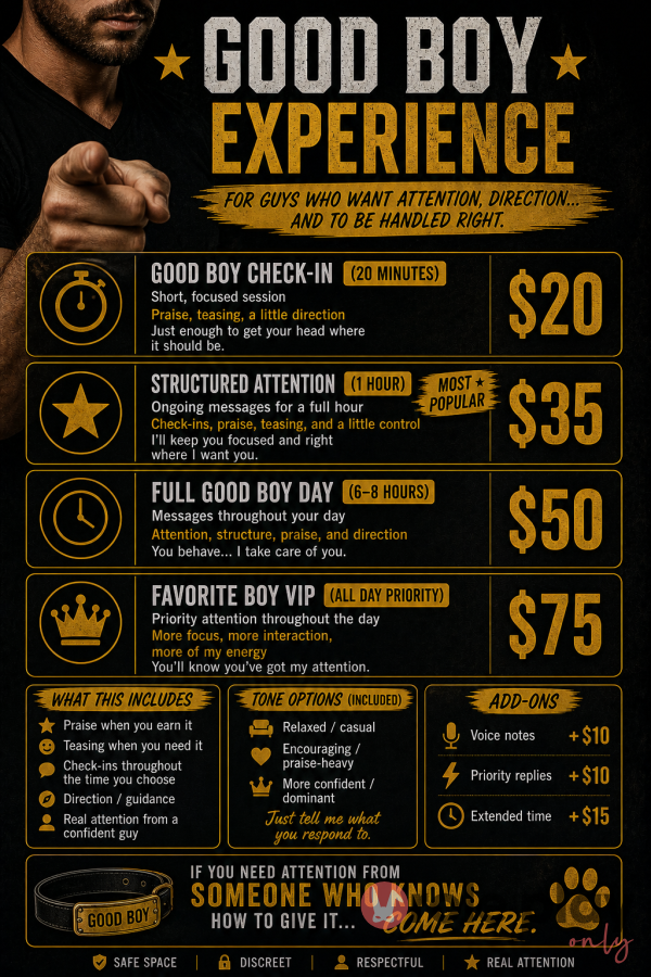 "Good Boy Experience" - For Guys Who Want Attention, Direction, And To Be Handled Right