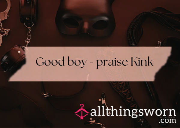 Good Boys - Praise Kink