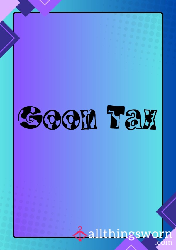 Goon Tax