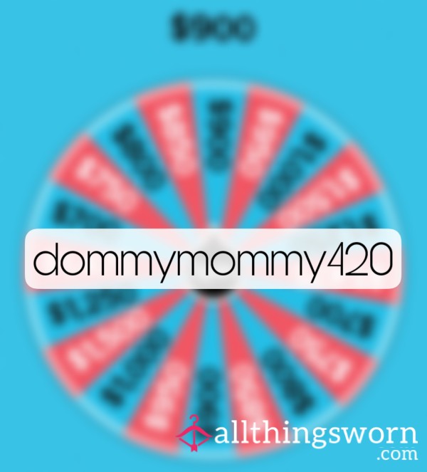 Spin The Wheel ($700-$1500)