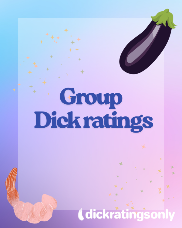 Group D*ck Rating 😈