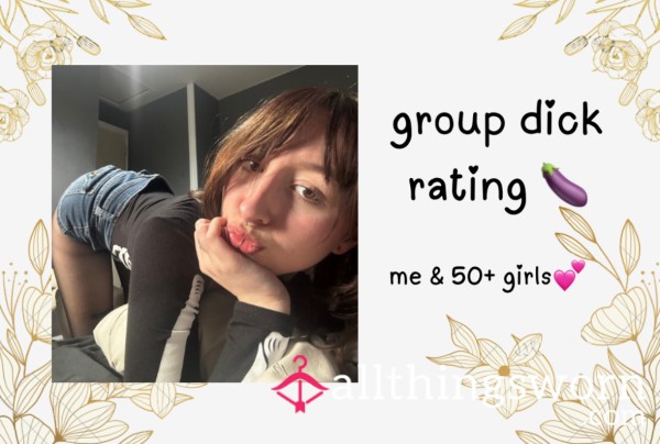 Group D*ck Rating🍆