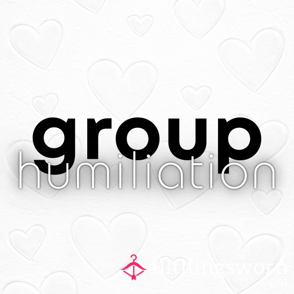 Group Humiliation