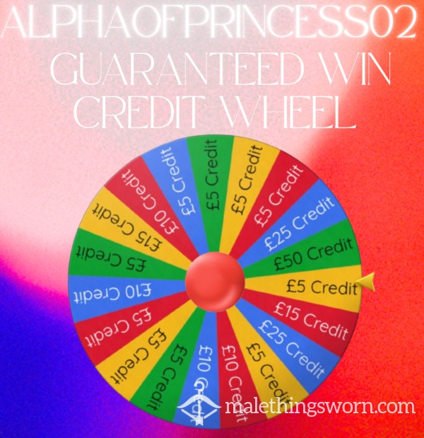 GUARANTEED WIN CREDIT WHEEL!