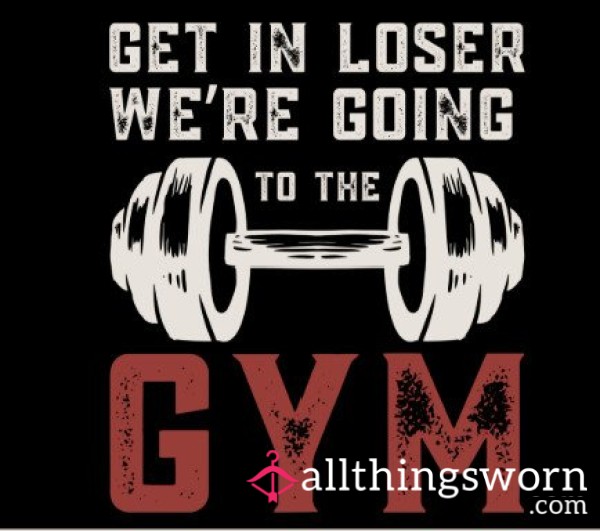 Gym Loser SPH- 10min
