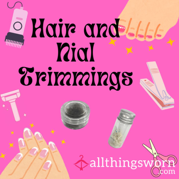 HAIR OR NAIL TRIMMINGS