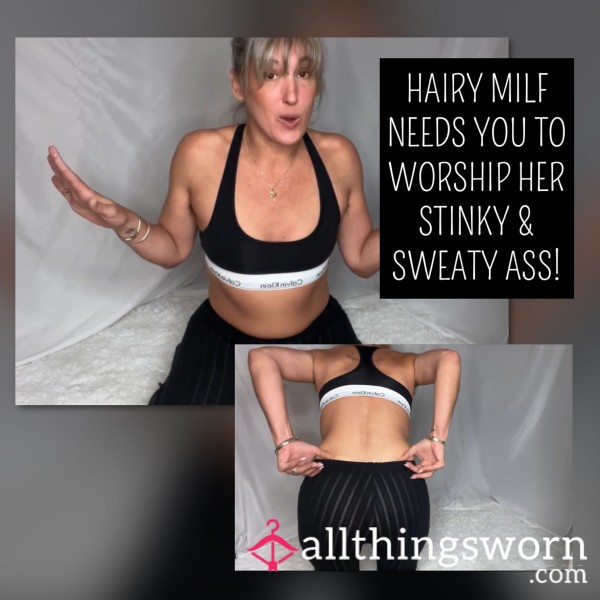 Hairy MILF Needs You To Sniff & Worship Her Stinky Sweaty A**!