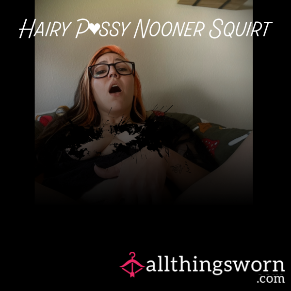 Hairy Milf P*ssy Squirt💦