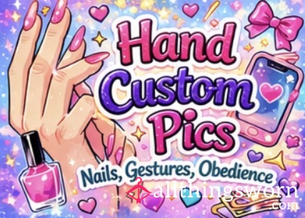 Hand Close Ups