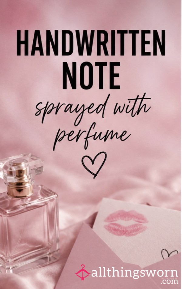 Handwritten Note Sprayed With My Perfume 💌