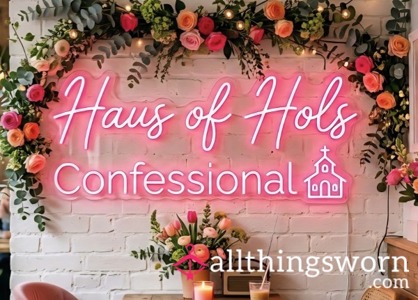 ✨ HAUS OF HOLS ✨️ Confess & Be Humiliated 👿😏