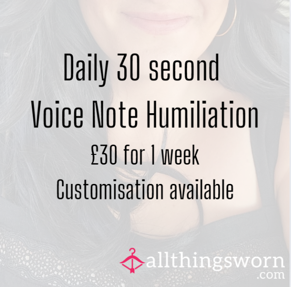 Hear My Voice Humiliating You Every Day For 30 Seconds...