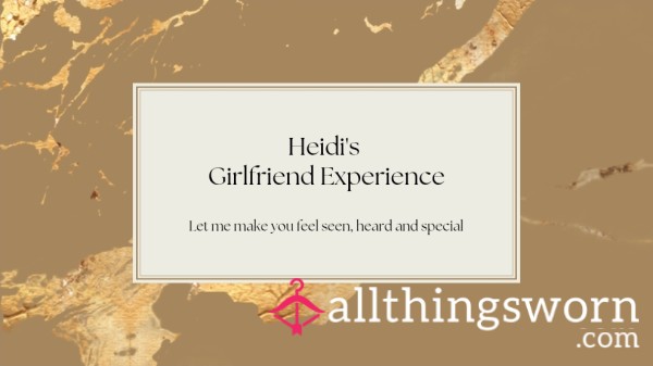 Heidi's Girlfriend Experience ✨️