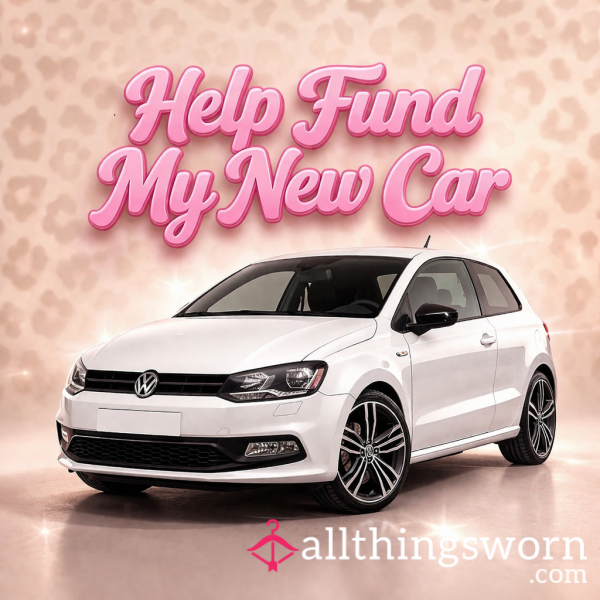 🚗 Help Fund My New Car 🚘