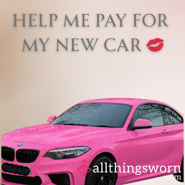 Help Me Pay Towards My New Car ♥️
