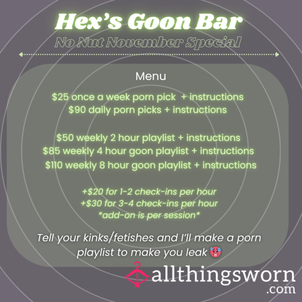 Hex’s Goon Bar - No Nut November Special