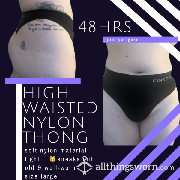 High Waisted Black Thong 🖤 Nylon…well-worn, Old & Large 💋 48hr Wear