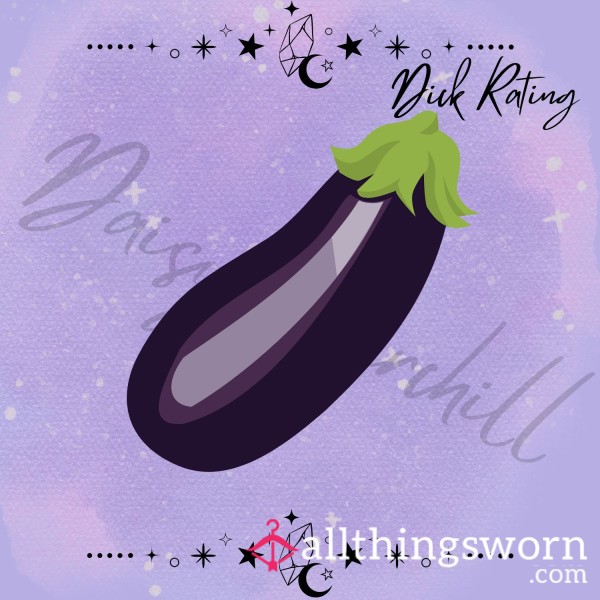 🍆 Honest, Detailed, And Naughty Written D*ck Rating 💦