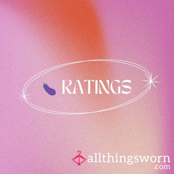 Honest & Naughty D*ck Ratings – Just For You