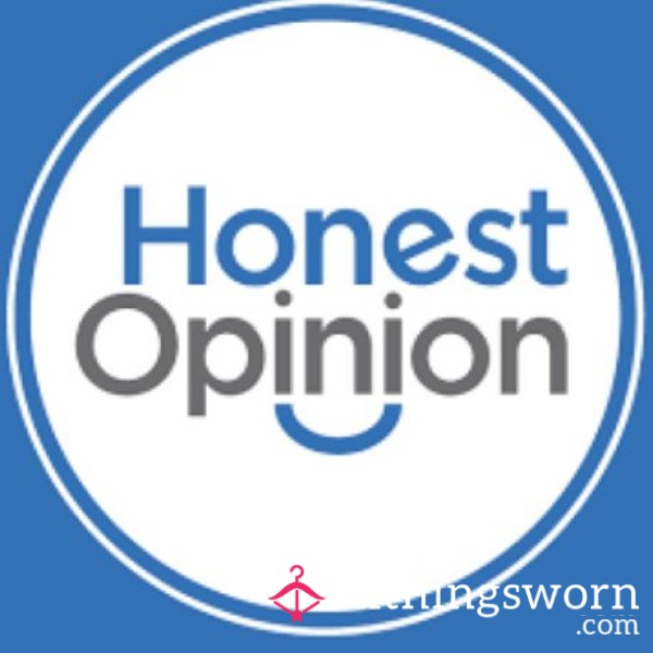 Honest Opinion
