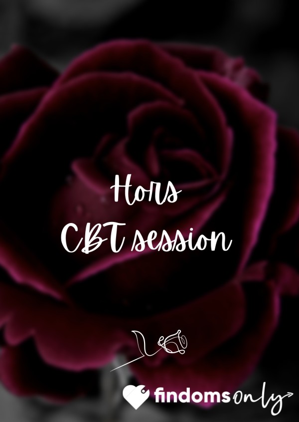 🌹 Hors CBT Session 🌹