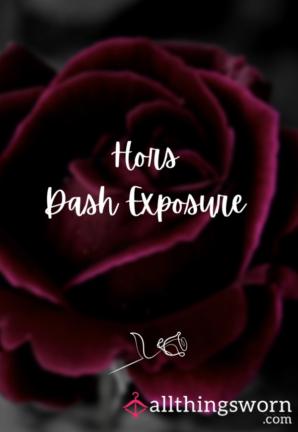 🌹 Hors Dash Exposure 🌹