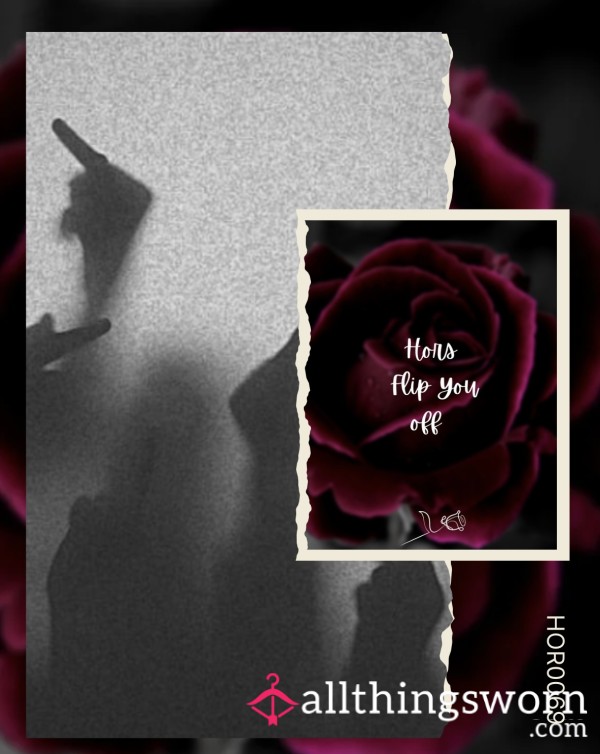 🌹 Hors Flip You Off 🌹