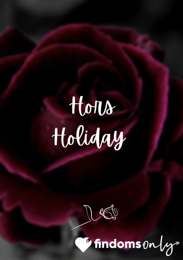 🌹Hors Holiday 🌹