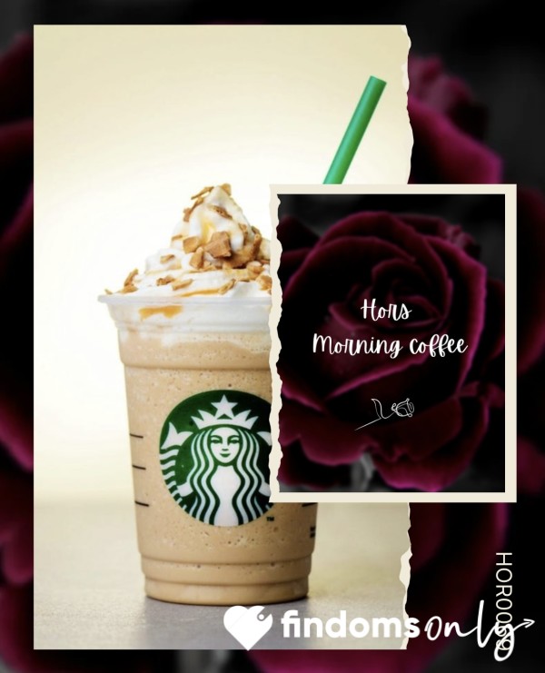 🌹 Hors Morning Coffee 🌹