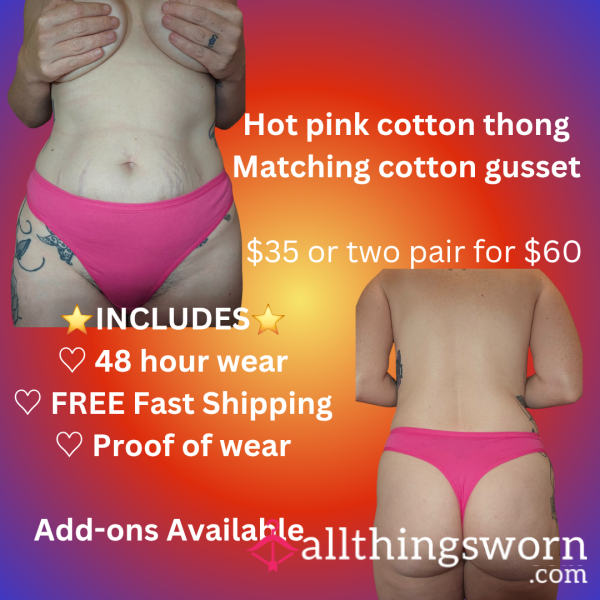 Hot Pink Cotton Thong 48 Hr Wear