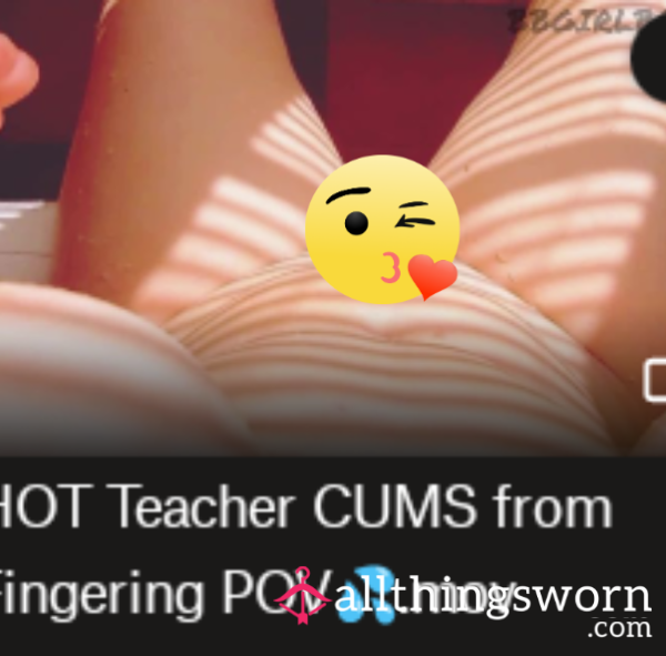 HOT Teacher C*mS From Fingering POV💦