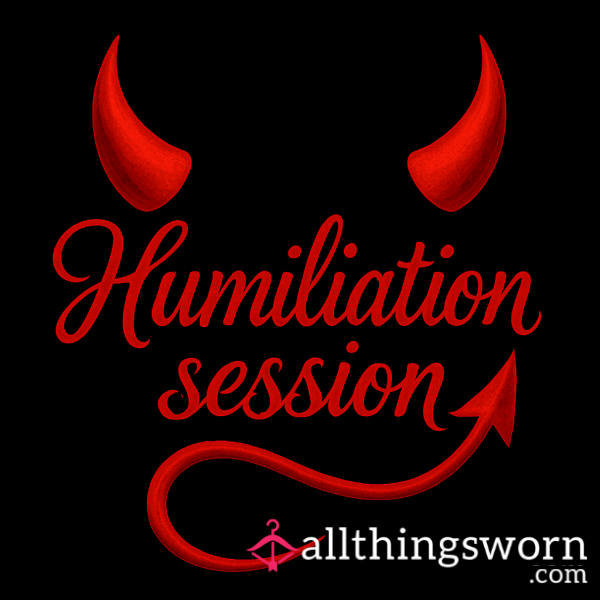 Humiliation Session