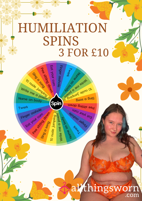 HUMILIATION SPINS