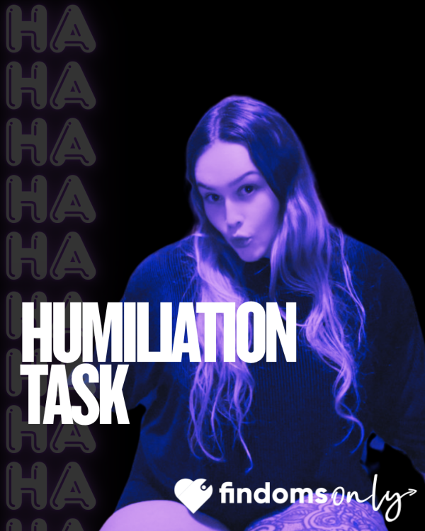 Humiliation Task🙋‍♂️