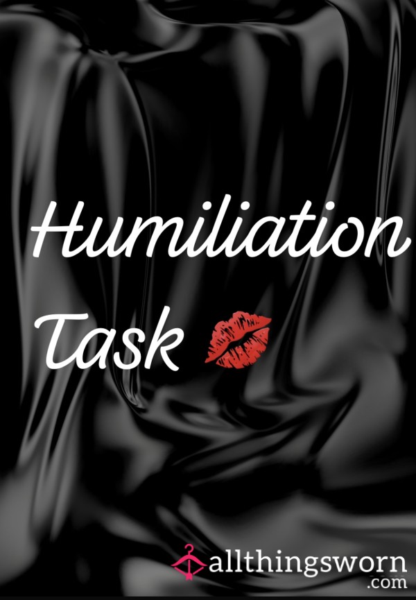 Humiliation Task 💋